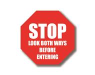 Durastripe Achteck-Schild - Stop Look Both Ways before Entering