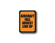 Durastripe Rechteckschild - AIRCRAFT FALL ARREST LINE UP